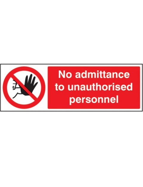 No admittance to unauthorised personnel rigid plastic – 5 Sizes